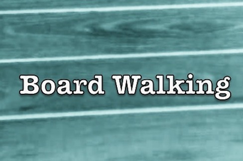 Board Walking